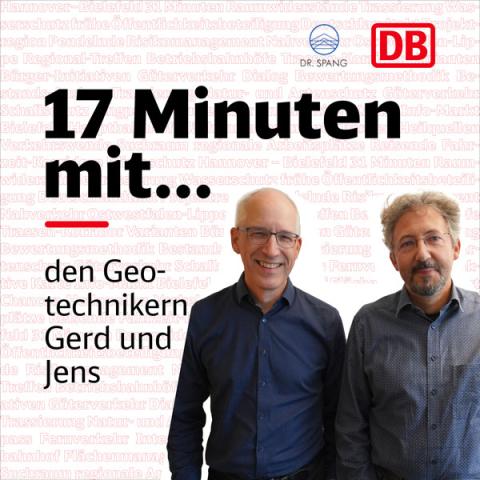 17 Minuten mit... den Geotechnikern Gerd und Jens
